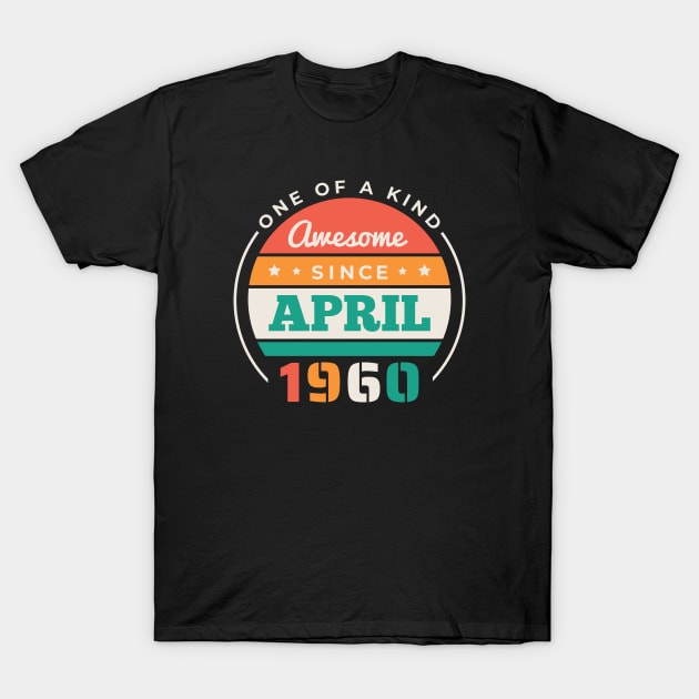 Retro Awesome Since April 1960 Birthday Vintage Bday 1960 T-Shirt by Now Boarding